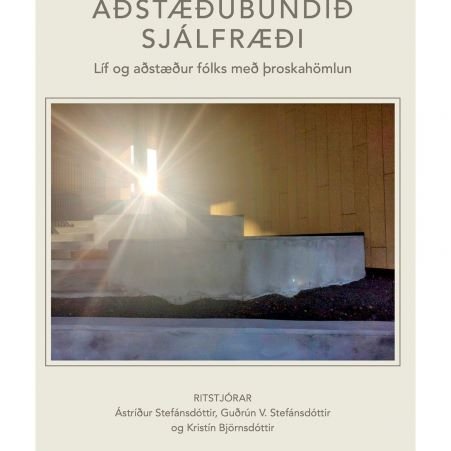 Forsíða bókarinnar Aðstæðubundið sjálfstæði - Líf og aðstæður fólks með þroskahömlun.