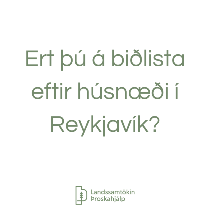 Ert þú á biðlista eftir húsnæði í Reykjavík?