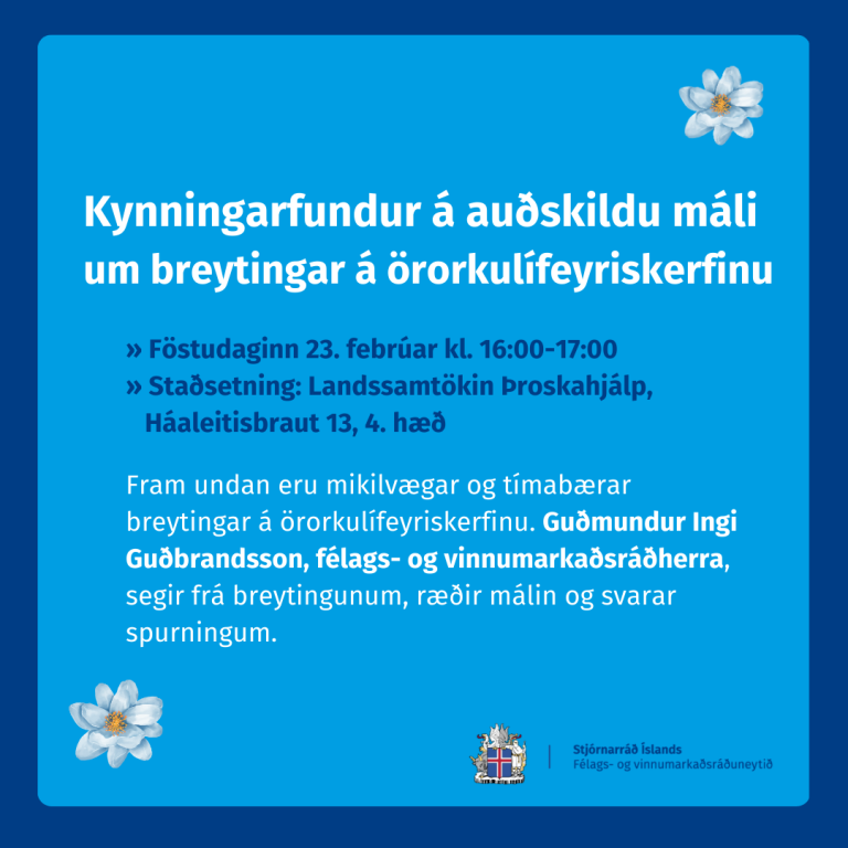 Kynningarfundur á auðskildu máli um breytingar á örorkulífeyriskerfinu.